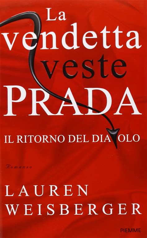 la vendetta veste prada streamin|La vendetta veste Prada. Il ritorno del diavolo – Laura Weisberger.